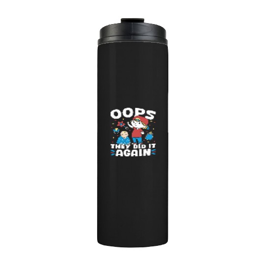 New Baby - Oops They Did It Again Big Brother Thermal Tumblers