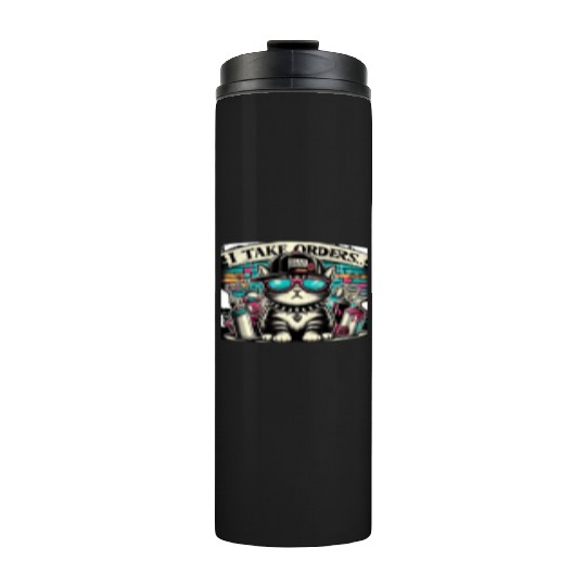 Graffiti Rebel – "I Take Orders… From My Cat" Thermal Tumblers