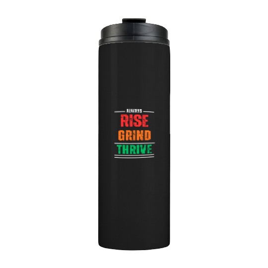 Rise, Grind, Thrive – The Resilience Mindset Thermal Tumblers