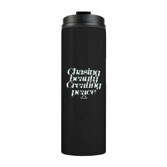 Chasing Beauty Creating Peace Libra Zodiac Thermal Tumblers