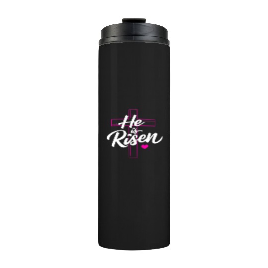 He is Risen Thermal Tumblers