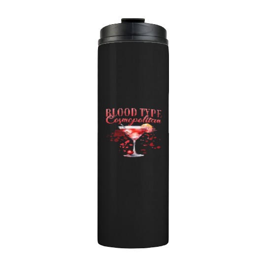 Cocktail Bartender Blood Type Cosmopolitan Thermal Tumblers
