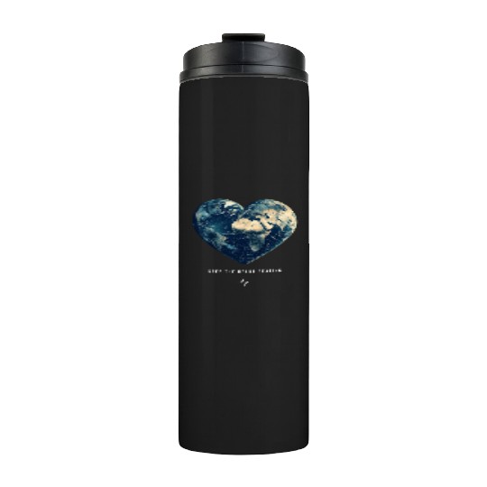 Keep the Heart Beating Earth Day Earth Environment Thermal Tumblers