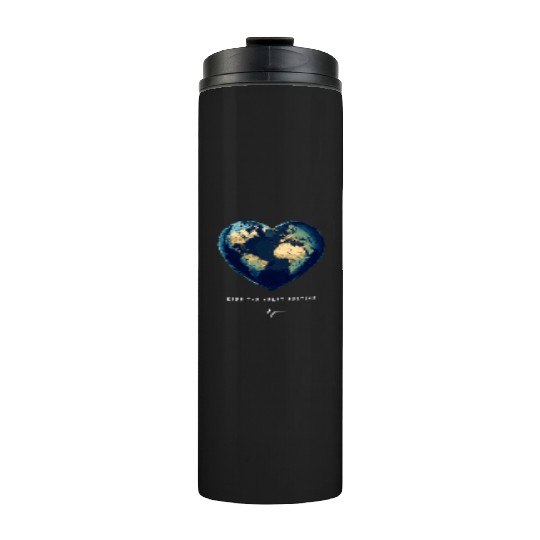 Keep the Heart Beating Earth Earth Day Environment Thermal Tumblers