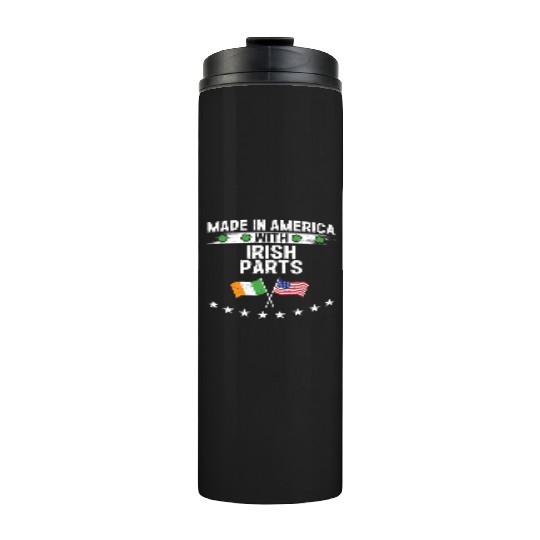 Made In America With Irish Parts Thermal Tumblers