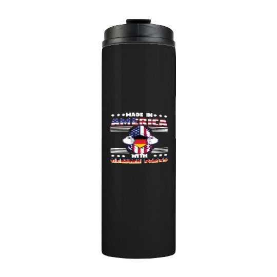 Made In America With German Parts Thermal Tumblers