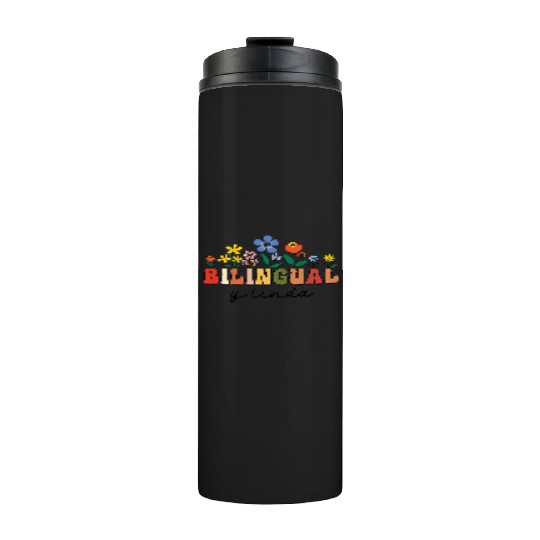 Bilingual Spanish Teacher Bilingual y linda Thermal Tumblers