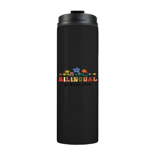 Bilingual Spanish Teacher Bilingual y bonita Thermal Tumblers
