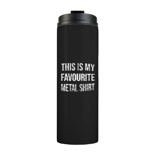 This is my favourite metal Thermal Tumblers