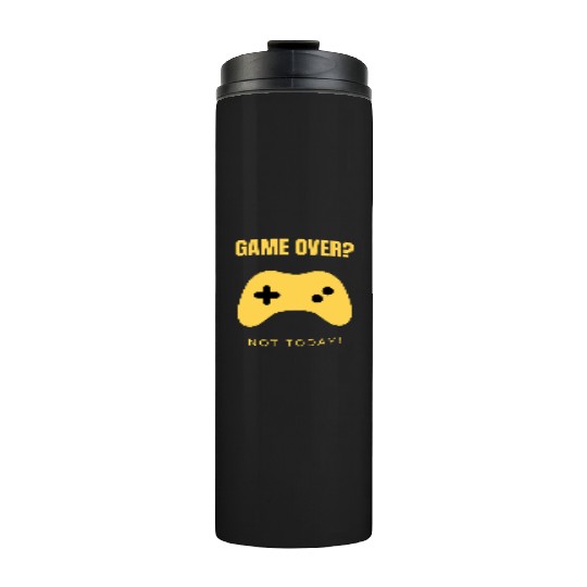 Game Over? Not Today! – Clean & Modern Gamer Thermal Tumblers