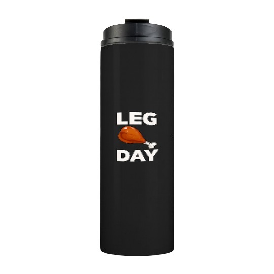 LEG DAY Thermal Tumblers