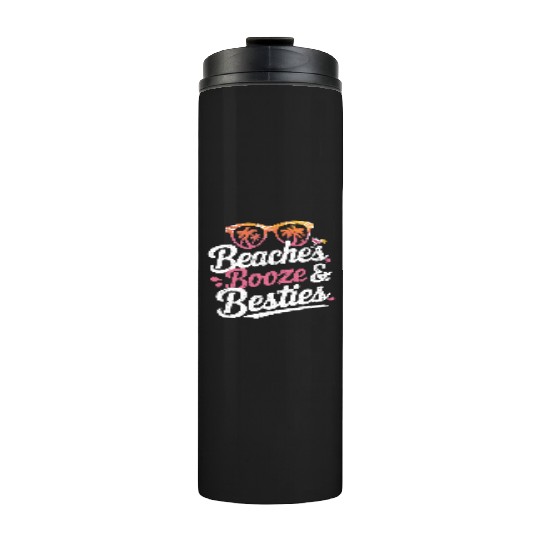 Let’s Go Girls - Booze Beaches & Besties Thermal Tumblers