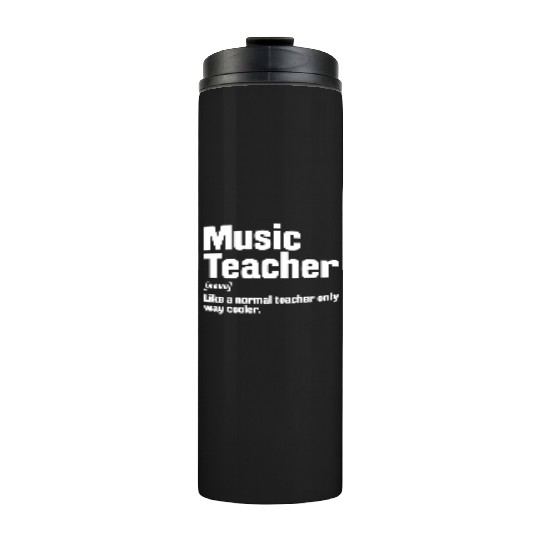 Music Teacher Definition Thermal Tumblers