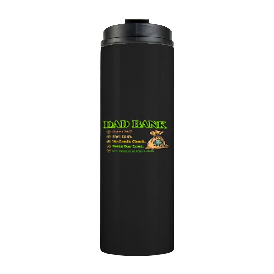 Bank Of Dad Thermal Tumblers