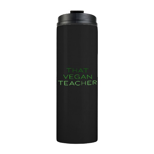 That Vegan Teacher Thermal Tumblers