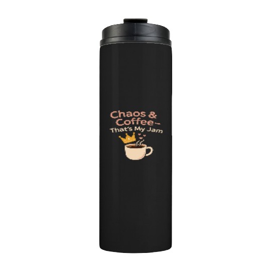 Single Mom Life Chaos Coordinator Wine Coffee Thermal Tumblers