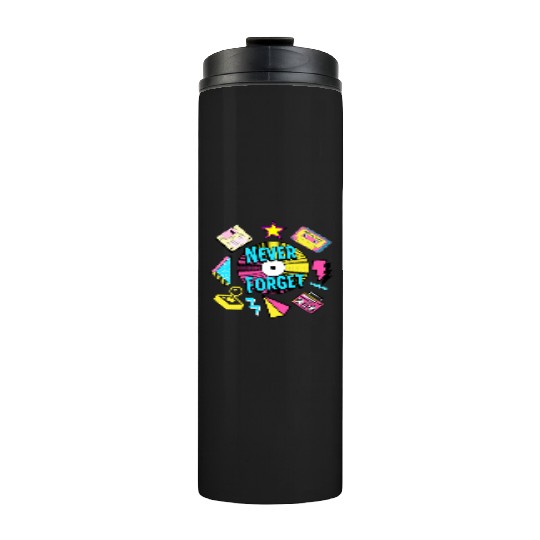 Never Forget 90s Retro Nostalgia Thermal Tumblers