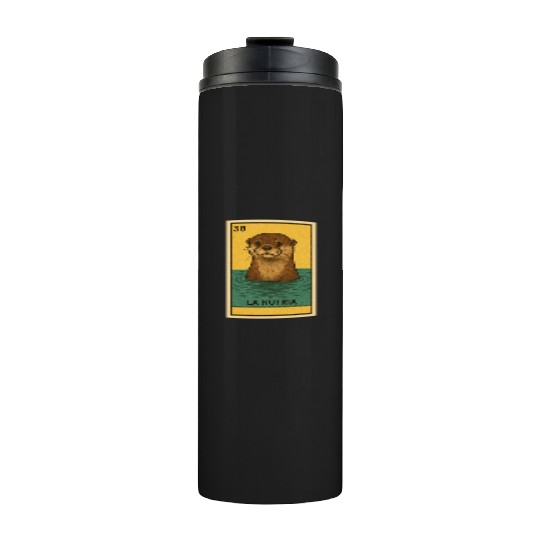 LA NUTRIA - THE OTTER - LA LOTERÍA Thermal Tumblers