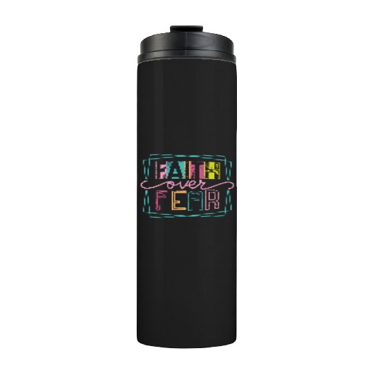 Christian Faith over Fear Thermal Tumblers