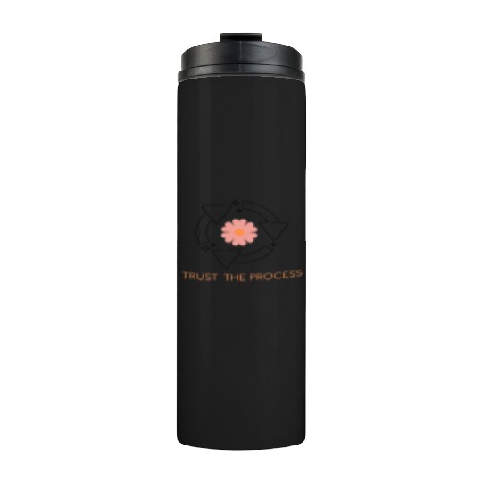 Trust the Process Blossom Thermal Tumblers