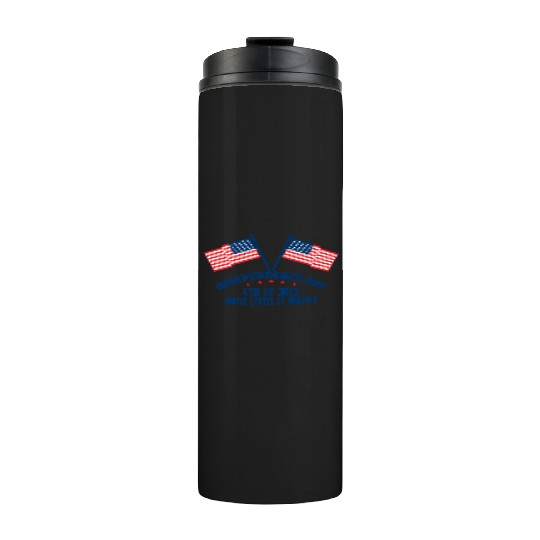 Happy Fourth Of July Celebrate Independence Day Thermal Tumblers