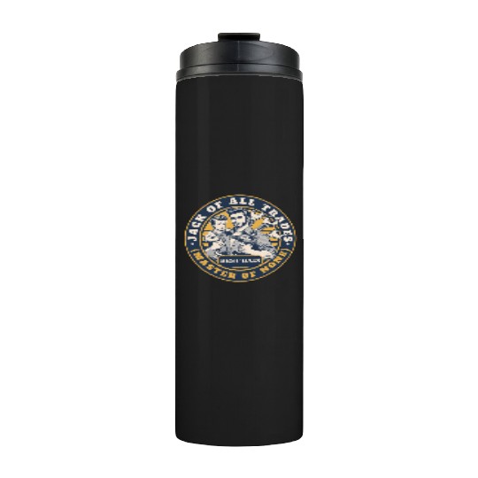 Jack of All Trades Master of None Thermal Tumblers