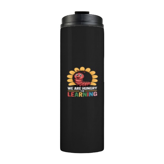 We Are Hungry For Learning Teacher Back To School Thermal Tumblers