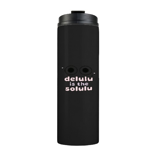 Delulu Eyes – TikTok Core Energy Thermal Tumblers