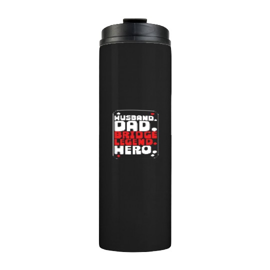 Bridge Player Husband Dad Bridge Legend Thermal Tumblers