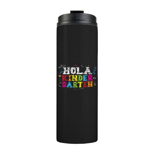 Hola Kindergarten Spanish Teacher Back to School Thermal Tumblers