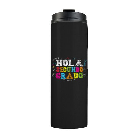 Hola Segundo Grado 2nd Grade Spanish Teacher Kids Thermal Tumblers