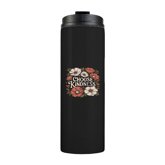 Choose Kindness Boho Flower Vintage Positivity Thermal Tumblers
