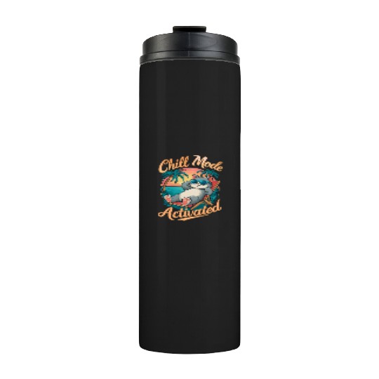 Chill Mode Activated, Relax Cat, for Cat Lovers Thermal Tumblers