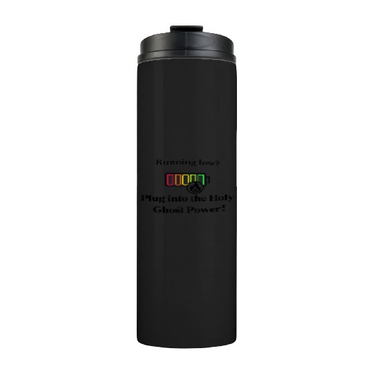 Plug Into The Holy Ghost Power! Thermal Tumblers