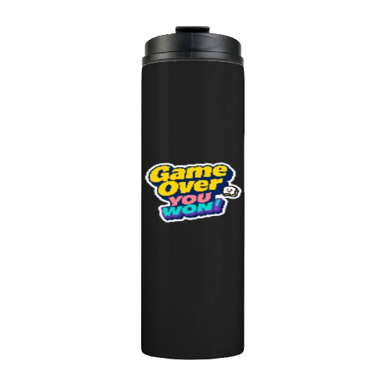 Game Over You Won Motivational Sticker Thermal Tumblers