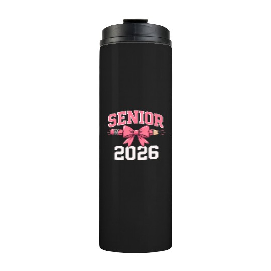 Class Of 2026 Senior Back To School Graduation 26 Thermal Tumblers