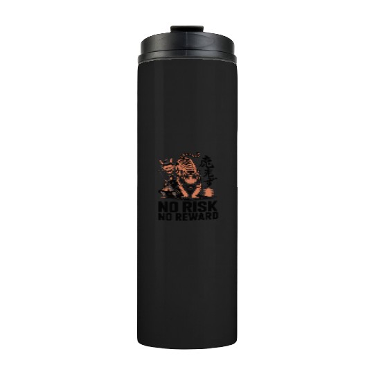 Samurai and Tiger no risk no reward Thermal Tumblers