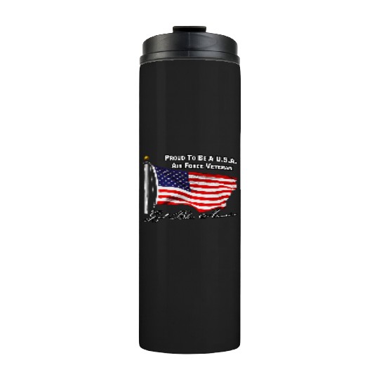 Proud To Be A US Air Force Veteran Thermal Tumblers