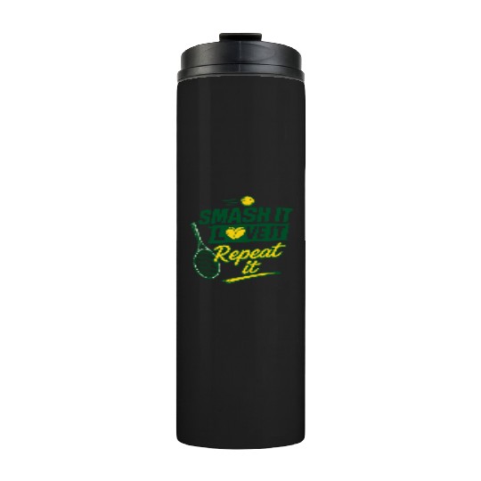 Smash It Love It Repeat It – Funny Tennis Design Thermal Tumblers