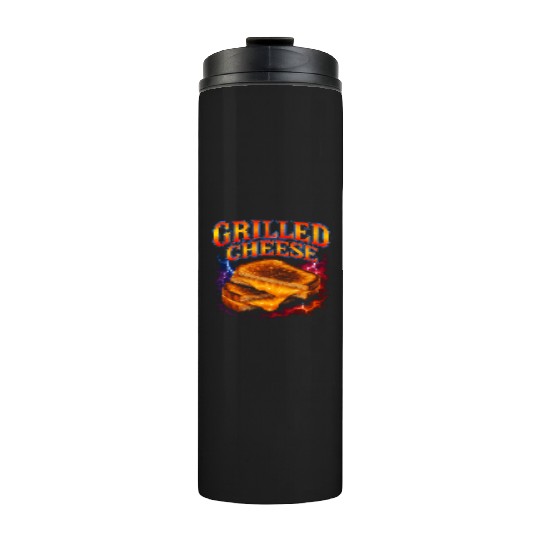 Grilled Cheese Favorite Food Funny Weird 90s Thermal Tumblers