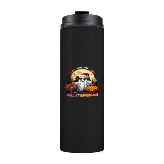 Happy Hallothanksmas Halloween Thanksgiving Xmas Thermal Tumblers