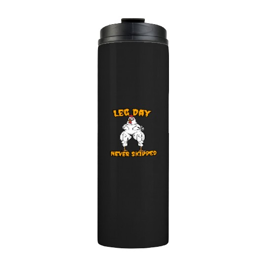 Funny Leg Day Thermal Tumblers | Leg Day Never Thermal Tumblers