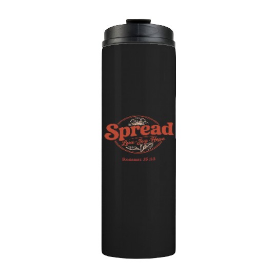 Spread Love, Joy, Hope - Romans 15:13 Thermal Tumblers