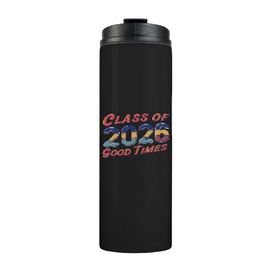 Class of 2026 Good Times Vintage Style Senior Thermal Tumblers