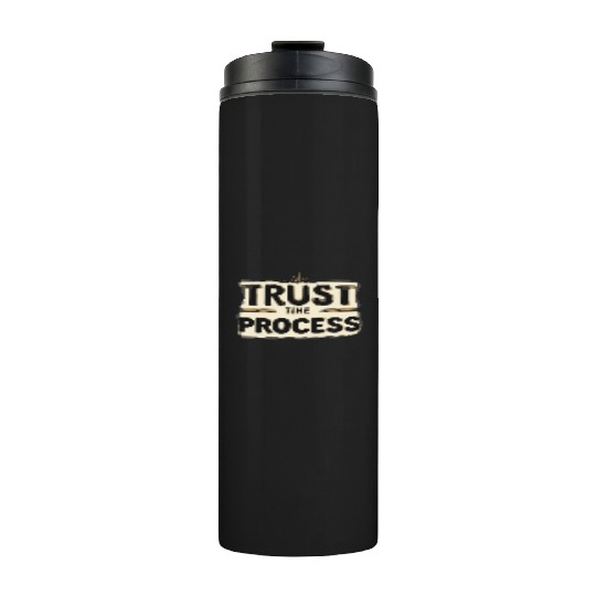 Trust the Process Thermal Tumblers