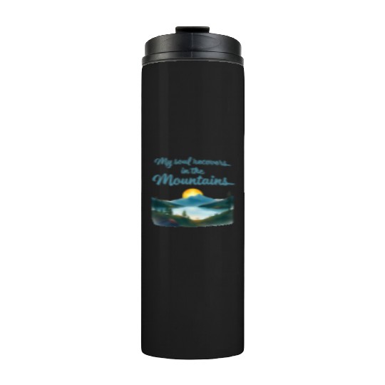 Mountains and Sunrise Inspirational quote Thermal Tumblers