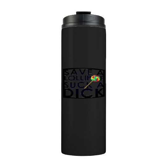 Save A Lollipop Thermal Tumblers