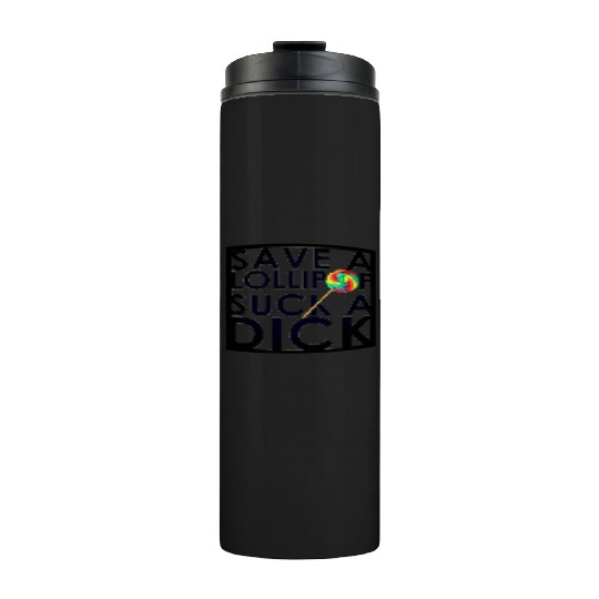 Save A Lollipop Thermal Tumblers