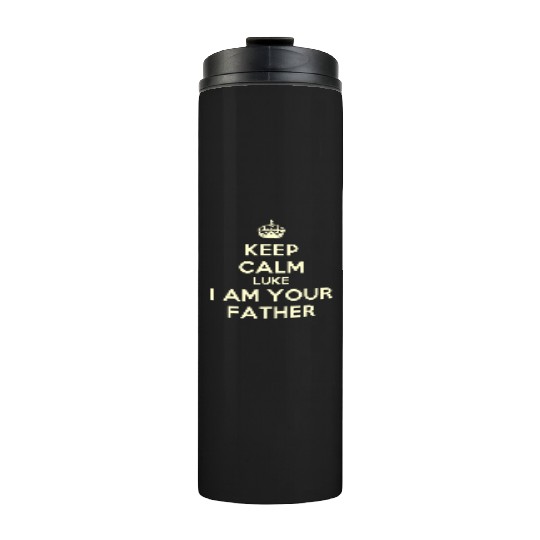 Keep calm and Luke I am your father Thermal Tumblers