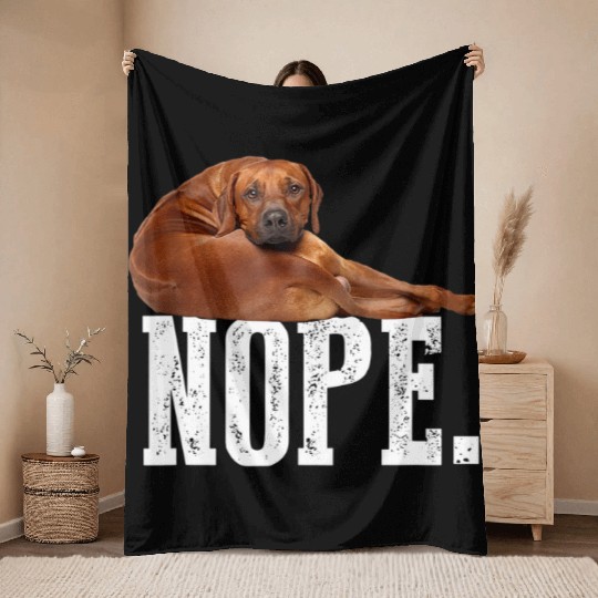 Nope Lazy Rhodesian Ridgeback Throw Blankets Dog Lover Gi